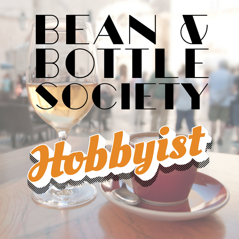 Bean & Bottle Society - Hobbyist
